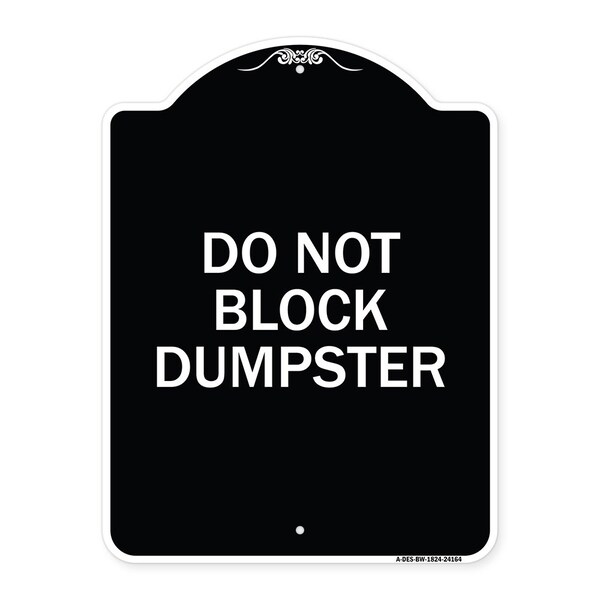 Do Not Block Dumpster Heavy-Gauge Aluminum Architectural Sign, 24" x 18", BW-1824-24164